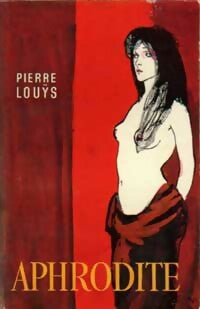 Aphrodite - Pierre Louÿs -  Le Livre de Poche - Livre
