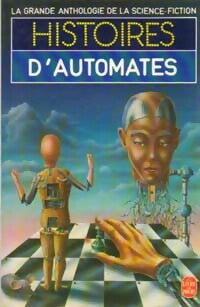 Histoires d'automates - Inconnu -  Le Livre de Poche - Livre