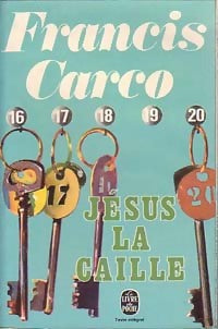 Jésus-la-caille - Francis Carco -  Le Livre de Poche - Livre