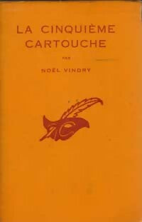 La cinquième cartouche - Noël Vindry -  Le Masque - Livre