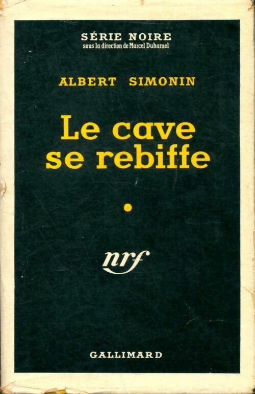Le cave se rebiffe - Albert Simonin -  Série Noire - Livre