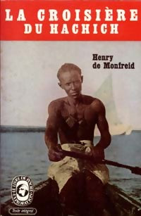 La croisière du hachich - Henry De Monfreid -  Le Livre de Poche - Livre