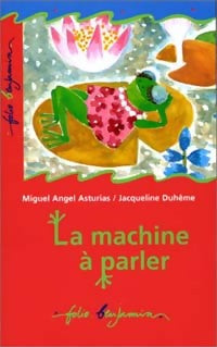 La machine à parler - Miguel Angel Asturias -  Folio Benjamin - Livre