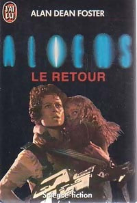 Aliens, le retour - Alan Dean Foster -  J'ai Lu - Livre