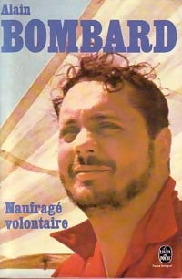 Naufragé volontaire - Alain Bombard -  Le Livre de Poche - Livre