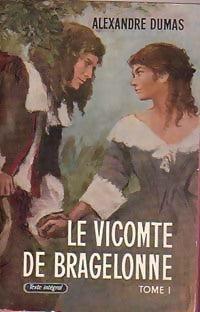 Le Vicomte de Bragelonne Tome I - Alexandre Dumas -  Le Livre de Poche - Livre