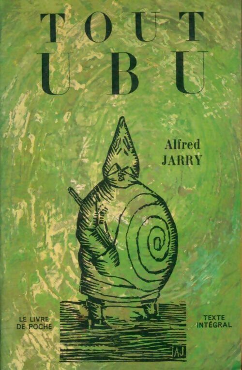 Tout Ubu - Alfred Jarry -  Le Livre de Poche - Livre