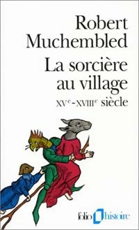 La sorcière au village - Robert Muchembled -  Folio Histoire - Livre