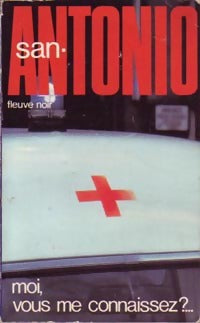 Moi, vous me connaissez ? - San-Antonio -  San-Antonio - Livre