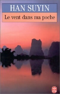 Le vent dans ma poche - Han Suyin -  Le Livre de Poche - Livre