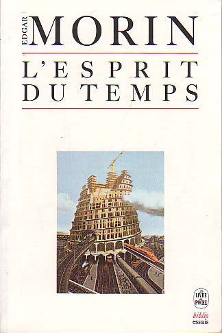 L'esprit du temps - Edgar Morin -  Le Livre de Poche - Livre