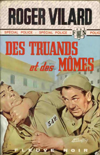 Des truands et des mômes - Roger Vilard -  Spécial-Police - Livre
