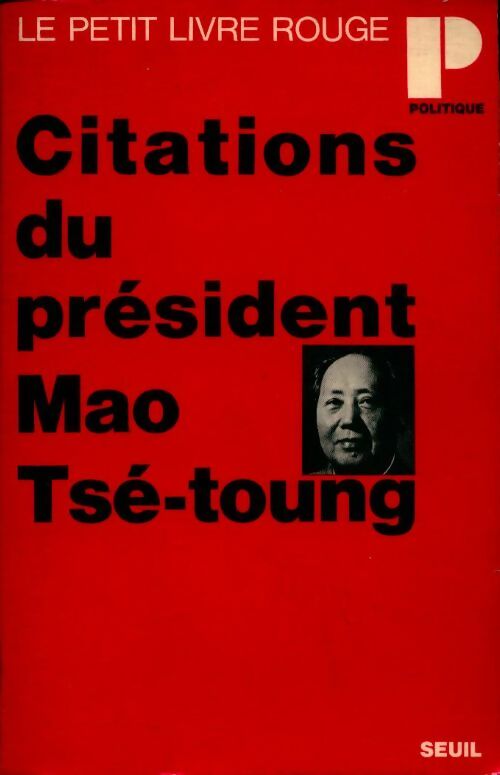 Citations du président Mao-Tsé-toung - Mao Tsé-Toung -  Points Politique - Livre
