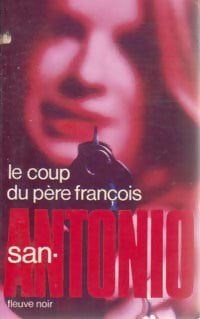 Le coup du père François - San-Antonio -  San-Antonio - Livre
