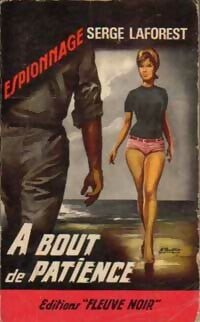 A bout de patience - Serge Laforest -  Espionnage - Livre