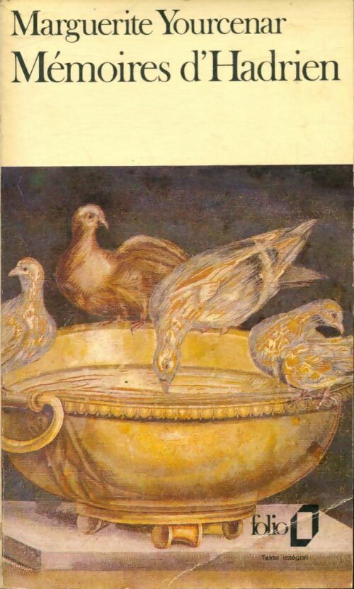Mémoires d'Hadrien - Marguerite Yourcenar -  Folio - Livre