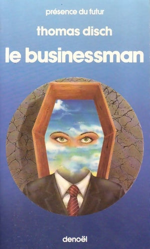 Le businessman - Thomas M. Disch -  Présence du Futur - Livre