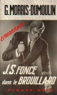 J.S. Fonce dans le brouillard - Gilles Morris-Dumoulin -  Espionnage - Livre