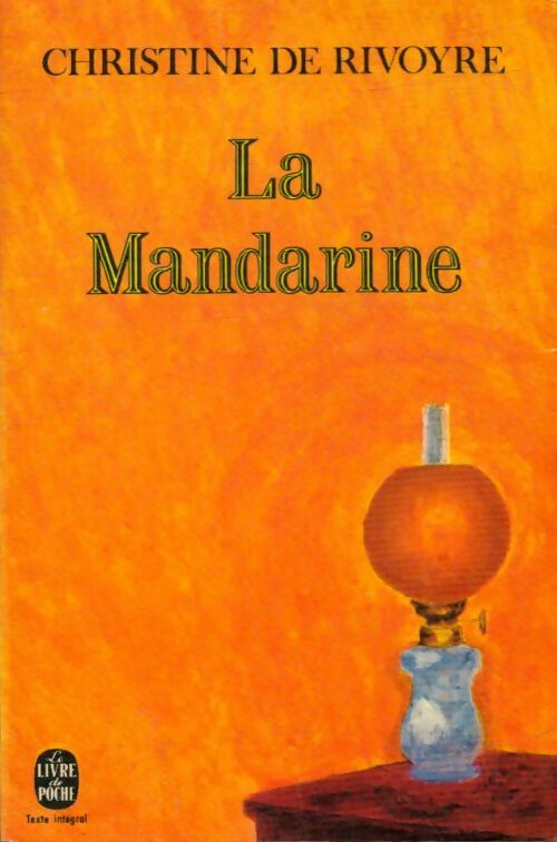 La mandarine - Christine De Rivoyre -  Le Livre de Poche - Livre