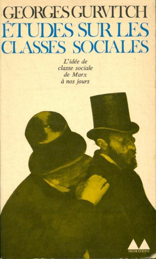 Études sur les classes sociales - Georges Gurvitch -  Médiations - Livre