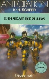 L'oiseau de Mars - Karl Herbert Scheer -  Anticipation - Livre