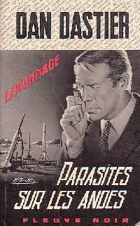 Parasites sur les Andes - Dan Dastier -  Espionnage - Livre
