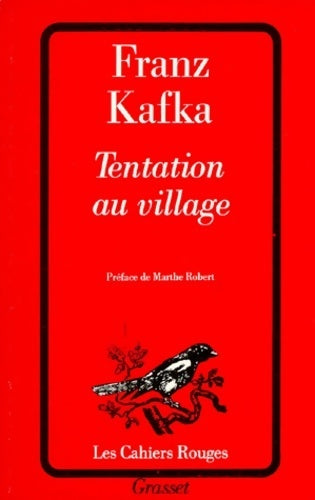Tentation au village - Franz Kafka -  Les Cahiers Rouges - Livre