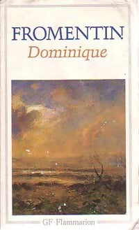 Dominique - Eugène Fromentin -  GF - Livre