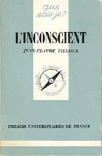 L'inconscient - Jean-Claude Filloux -  Que sais-je - Livre
