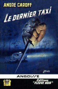 Le dernier taxi - André Caroff -  Angoisse - Livre