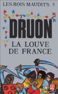 Les rois maudits Tome V : La louve de France - Maurice Druon -  Le Livre de Poche - Livre