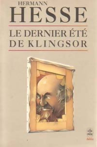 Le dernier été de Klingsor - Hermann Hesse ; Hesse Hermann -  Le Livre de Poche - Livre