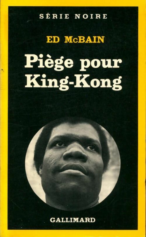 Piège pour King-Kong - Ed McBain -  Série Noire - Livre