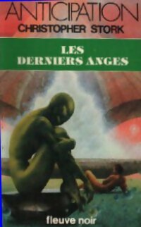Les derniers anges - Christopher Stork -  Anticipation - Livre