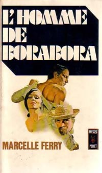 L'homme de Bora-Bora - Marcelle Ferry -  Pocket - Livre