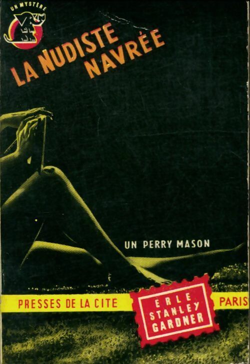 La nudiste navrée - Erle Stanley Gardner -  Un Mystère - Livre