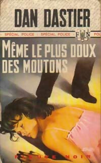 Même le plus doux des moutons - Dan Dastier -  Spécial-Police - Livre