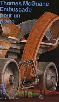 Embuscade pour un piano - Thomas McGuane -  10-18 - Livre