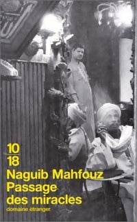 Passage des miracles - Naguib Mahfouz -  10-18 - Livre