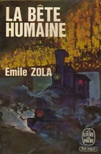 La bête humaine - Emile Zola -  Le Livre de Poche - Livre