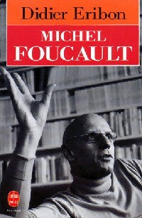 Michel Foucault - Didier Eribon -  Le Livre de Poche - Livre