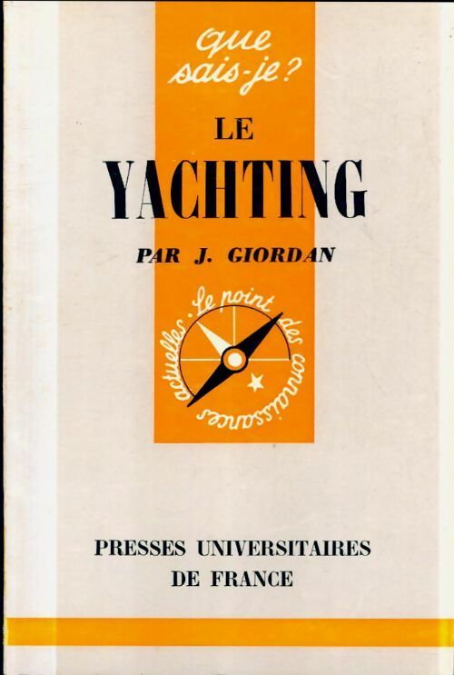 Le yachting - J. Giordan -  Que sais-je - Livre