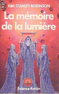 La mémoire de la lumière - Kim Stanley Robinson -  J'ai Lu - Livre