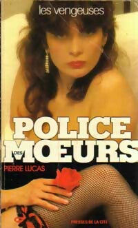 Les vengeuses - Pierre Lucas -  Police des Moeurs - Livre
