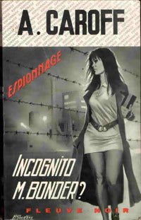 Incognito, Mr Bonder ? - André Caroff -  Espionnage - Livre