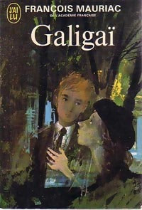 Galigaï - François Mauriac -  J'ai Lu - Livre