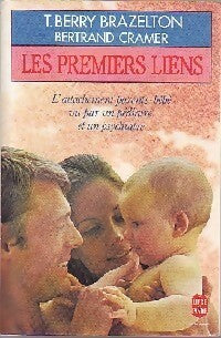 Les premiers liens - T. Berry Brazelton -  Le Livre de Poche - Livre