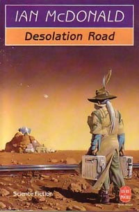 Desolation Road - Ian McDonald -  Le Livre de Poche - Livre