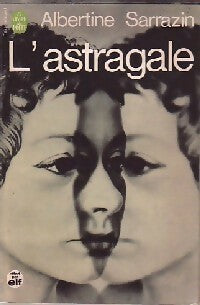 L'astragale - Albertine Sarrazin -  Le Livre de Poche - Livre
