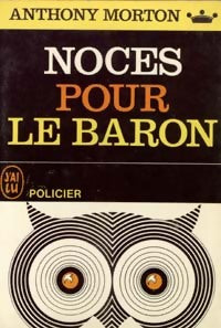 Noces pour le baron - Anthony Morton -  Police - Livre